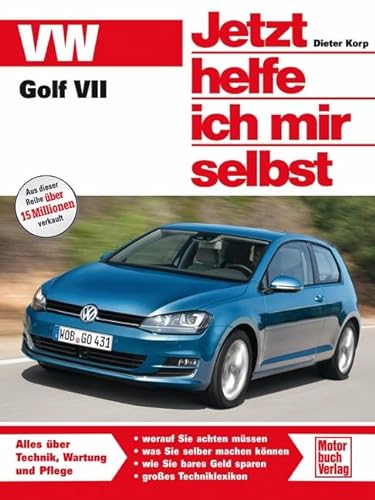 VW Golf VII (Jetzt helfe ich mir selbst) von Motorbuch Verlag